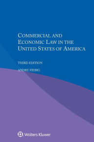 Title: Commercial and Economic Law in the United States of America / Edition 3, Author: Andre Fiebig