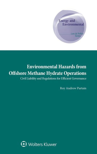 Environmental Hazards from Offshore Methane Hydrate Operations: Civil Liability and Regulations for Efficient Governance