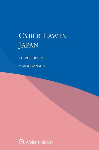 Cyber Law in Japan / Edition 3