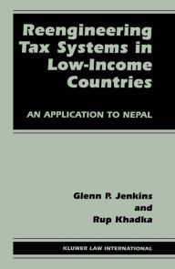 Title: Reengineering Tax Systems in Low-Income Countries: An Application to Nepal, Author: Glenn P. Jenkins