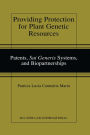 Providing Protection for Plant Genetic Resources: Patents, <i>Sui Generis</i> Systems, and Biopartnerships