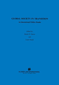 Title: Global Society in Transition: An International Politics Reader, Author: Daniel N. Nelson