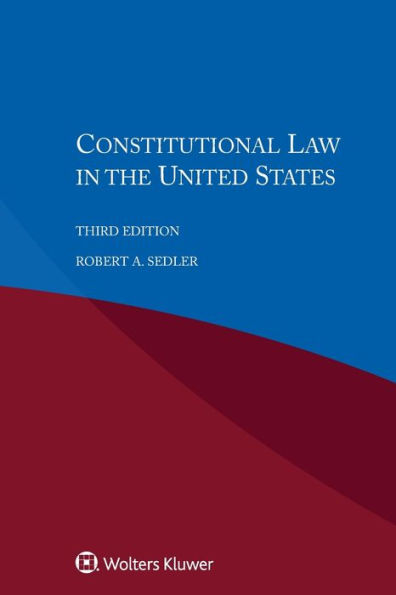 Constitutional Law in the United States / Edition 3