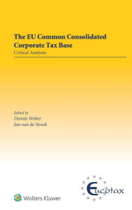 Title: The EU Common Consolidated Corporate Tax Base: Critical Analysis, Author: Jan van de Streek