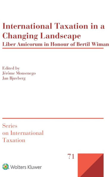 International Taxation in a Changing Landscape: Liber Amicorum in Honour of Bertil Wiman / Edition 1