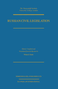 Title: Russian Civil Legislation: The Civil Code (Parts One and Two) and Other Surviving Civil Legislation of the Russian Federation, Author: William E. Butler