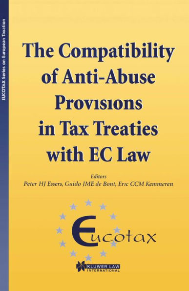 The Compatibility of Anti-Abuse Provisions in Tax Treaties with EC Law: The Compatibility of Anti-Abuse Provisions in Tax Treaties with EC Law