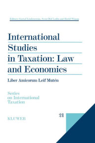 Title: International Studies in Taxation: Law and Economics: Law and Economics, Author: Gustaf Lindencrona