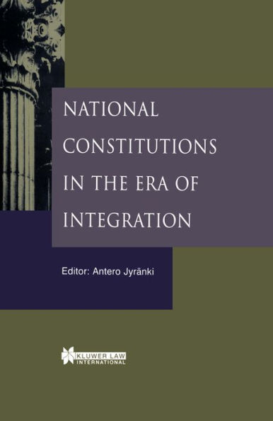 National Constitutions in the Era of Integration