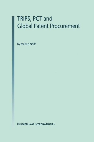 TRIPS, PCT and Global Patent Procurement