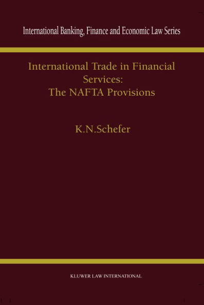 International Trade in Financial Services: The NAFTA Provisions: The NAFTA Provisions