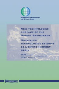 Title: New Technologies and Law of the Marine Environment, Author: Jean-Pierre Beurier