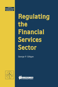 Title: Regulating the Financial Services Sector, Author: George P. Gilligan