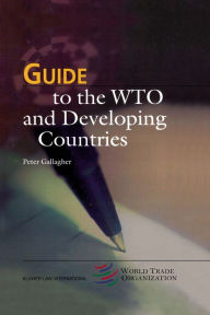 Title: Guide to the WTO and Developing Countries, Author: Peter Gallagher