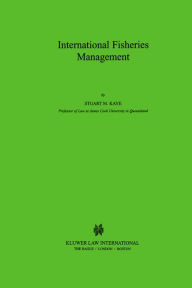 Title: International Fisheries Management, Author: Stuart B. Kaye