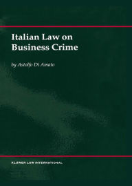 Title: Italian Law on Business Crime, Author: Astolfo Di Amato