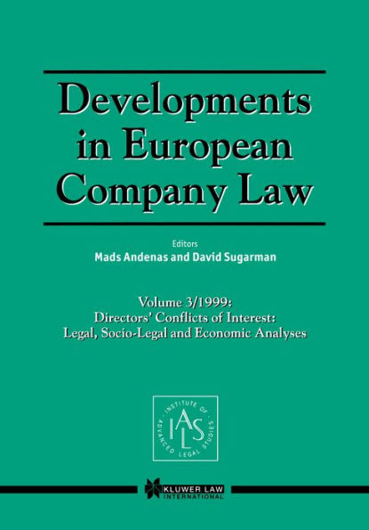 Developments in European Company Law: Directors' Conflicts of Interest, Legal, Socio-Legal and Economic Analyses