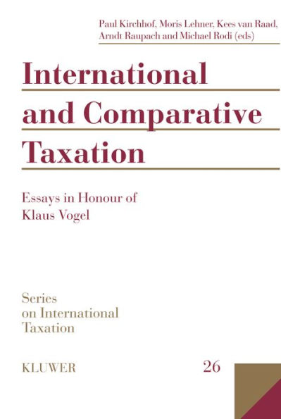 International and Comparative Taxation: Essays in Honour of Klaus Vogel