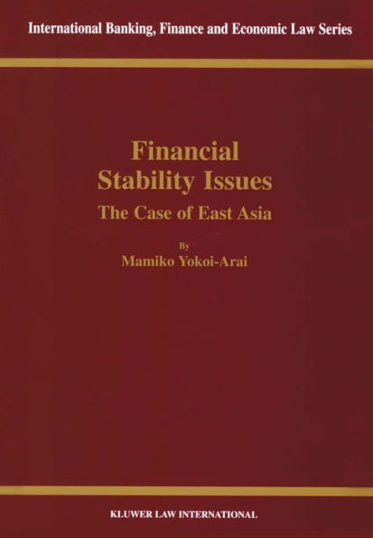 Financial Stability Issues: The Case of East Asia: The Case of East Asia