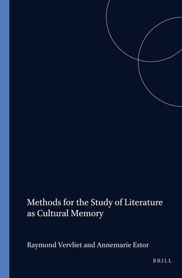 Methods for the Study of Literature as Cultural Memory
