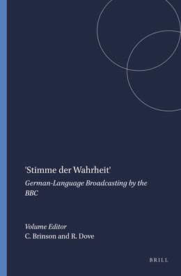 'Stimme der Wahrheit': German-Language Broadcasting by the BBC