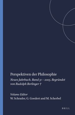 Perspektiven der Philosophie: Neues Jahrbuch Band 31 - 2005. Begrundet von Rudolph Berlinger a