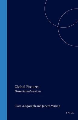 Global Fissures: Postcolonial Fusions