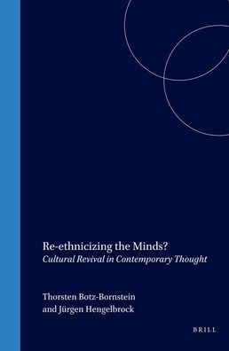 Re-ethnicizing the Minds?: Cultural Revival in Contemporary Thought