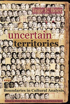 Uncertain Territories: Boundaries in Cultural Analysis