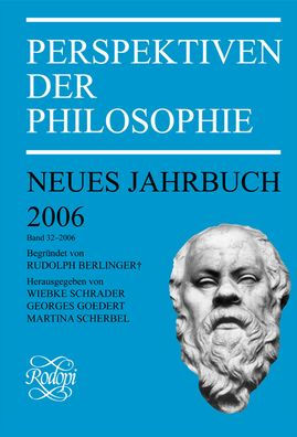 Perspektiven der Philosophie: Neues Jahrbuch Band 32 - 2006. Begrundet von Rudolph Berlinger a