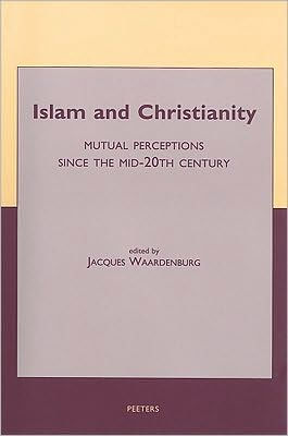 Islam and Christianity. Mutual Perceptions since the Mid-20th Century