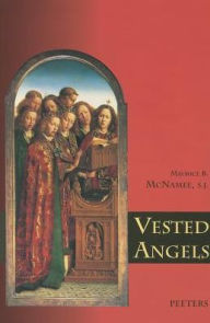Title: Vested Angels: Eucharistic Allusions in Early Netherlandish Paintings, Author: MB Mcnamee