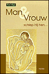 Title: Man en vrouw schiep Hij hen ... derde herwerkte editie, Author: P Nijs