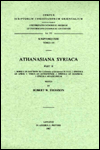 Athanasiana Syriaca, II. 1. Homily on Matthew 12, 32; 2. Epistola ad Afros; 3. Tomus ad Antiochenos; 4. Epistola ad Maximum; 5. Epistola ad Adelphium: T.