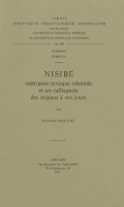 Title: Nisibe, metropole syriaque orientale et ses suffragants des origines a nos jours. Subs. 54, Author: JM Fiey