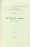 Title: Theodore Bar Koni. Livre des Scolies: T., Author: R Hespel