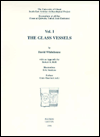 The University of Ghent South-East Arabian Archaeological Project: Excavations at ed-Dur (Umm al-Qaiwain, United Arab Emirates): Vol. I: The Glass Vessels