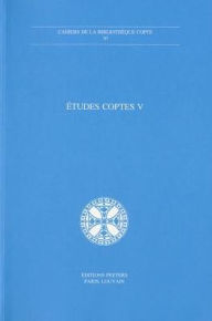 Title: Etudes coptes V Sixieme journee d'etudes, Limoges 18-20 juin 1993. Septieme journee d'etudes, Neuchatel 18-20 mai 1995, Author: M Rassart-Debergh