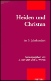 Title: Heiden und Christen im 5. Jahrhundert, Author: J van Oort