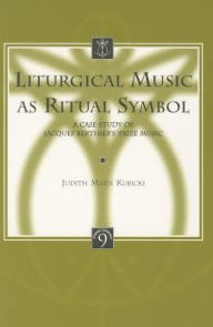 Title: Liturgical Music as Ritual Symbol: A Case Study of Jacques Berthier's Taize Music, Author: JM Kubicki