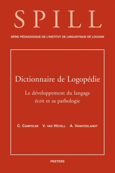 Dictionnaire de Logopedie. Le developpement du langage ecrit et sa pathologie