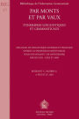 Par monts et par vaux. Itineraires linguistiques et grammaticaux Melanges de linguistique generale et francaise offerts au professeur Martin Riegel pour son soixantieme anniversaire