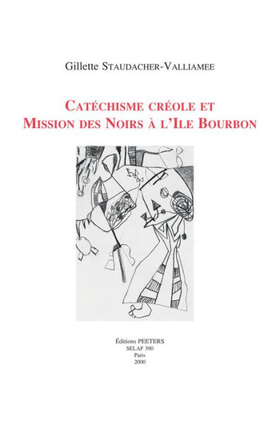 Catechisme creole et Mission des Noirs a l'ile Bourbon