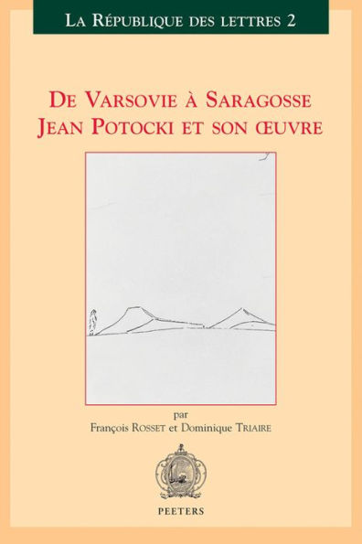 De Varsovie a Saragosse: Jean Potocki et son oeuvre