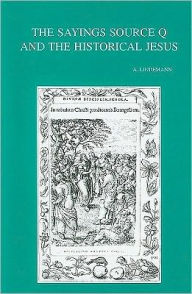 Title: The Sayings Source Q and the Historical Jesus, Author: A Lindemann