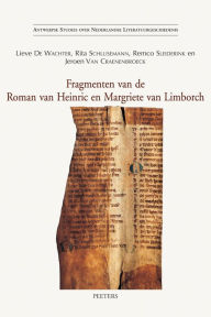 Title: Fragmenten van de Roman van Heinric en Margriete van Limborch, Author: L De Wachter