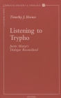 Listening to Trypho: Justin's 'Dialogue with Trypho' Reconsidered