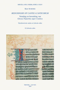 Title: Bedudinghe op Cantica Canticorum. Vertaling en bewerking van Glossa Tripartita super Cantica: II. Kritische editie, Author: K Schepers