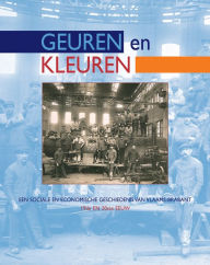 Title: Geuren en kleuren Een sociale en economische geschiedenis van Vlaams-Brabant, 19de en 20ste eeuw, Author: J De Maeyer