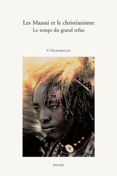 Les Maasai et le christianisme Le temps du grand refus